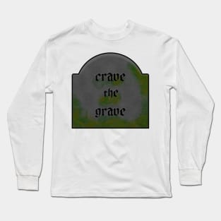 Crave the Grave Long Sleeve T-Shirt